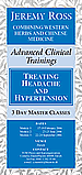 Advanced Clinical Trainings - Treating Headache and Hypertension. Click here for more...